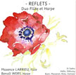 Reflets, flute and harp duo, M. Larrieu, B. Wery